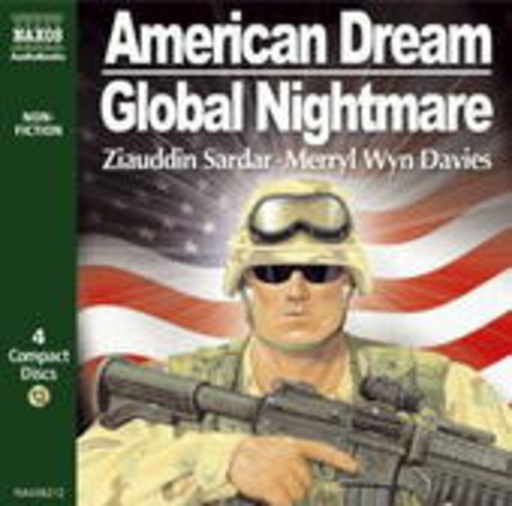 Ziauddin Sardar/Merryl Wyn Davies – American Dream/Global Nightmare