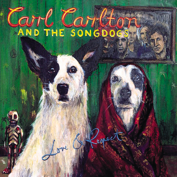 Carl Carlton & The Songdogs – Love & Respect
