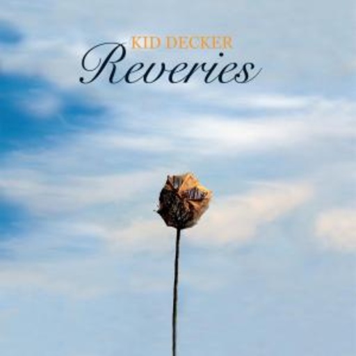 Kid Decker – Reveries EP