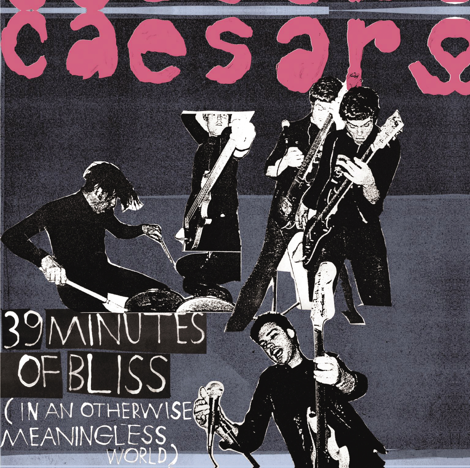 Caesars – 39 Minutes Of A Bliss (In An Otherwise Meaningless World)