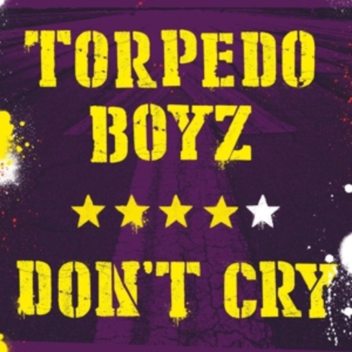 Torpedo Boyz – Don't Cry