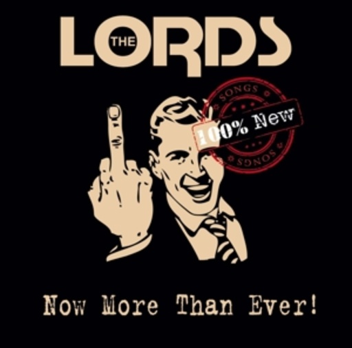 The Lords – Now More Than Ever!