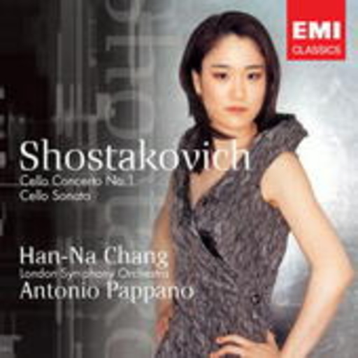 Han-Na Chang/Antonio Pappano – Cello Concerto No. 1/Cello Sonata