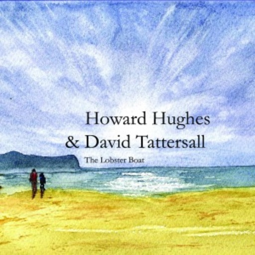 Howard Hughes & David Tattersall – The Lobster Boat