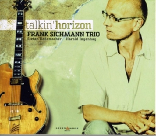 Frank Sichmann Trio – Talkin' Horizon