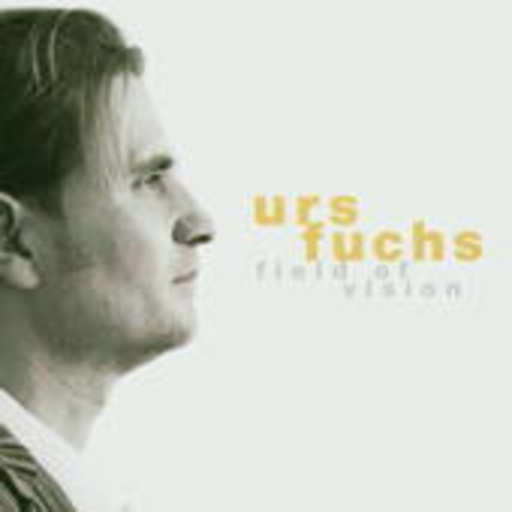 Urs Fuchs feat. Helmut Zerlett – Field Of Vision