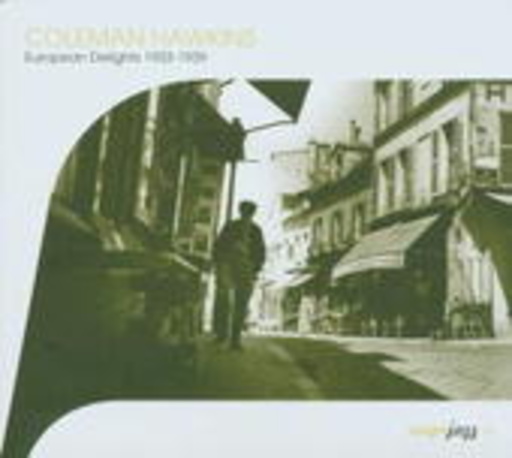 Coleman Hawkins – European Delights 1933-1939