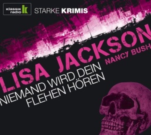 Nicole Engeln – Niemand wird dein flehen hören - Starke Krimis