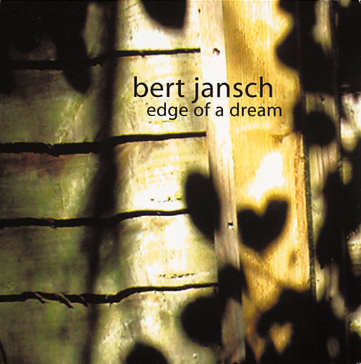 Bert Jansch – Edge Of A Dream