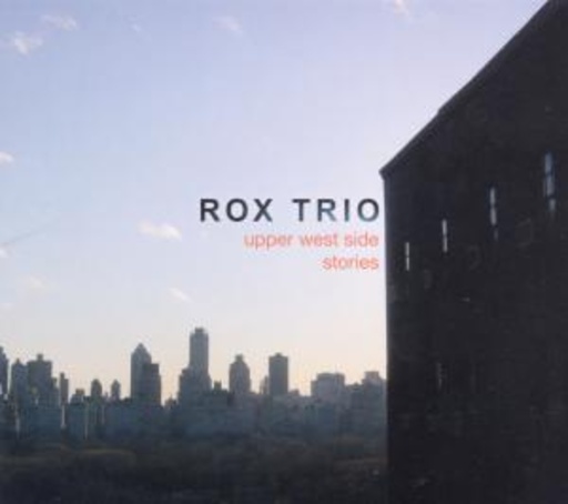 Rox Trio – Upper West Side Stories