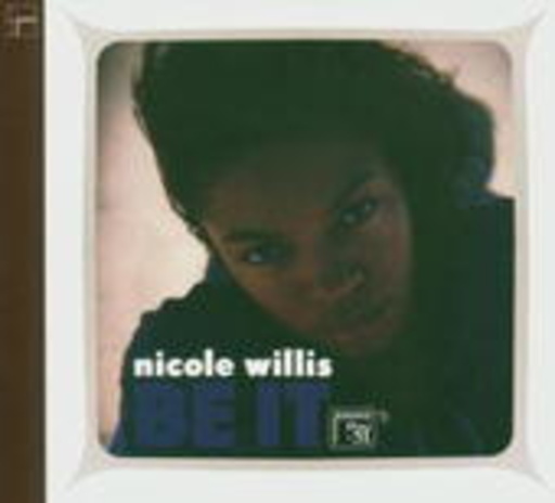 Nicole Willis – Be It