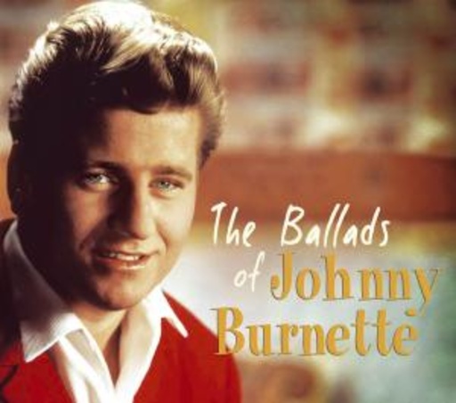 Johnny Burnette – The Ballads Of