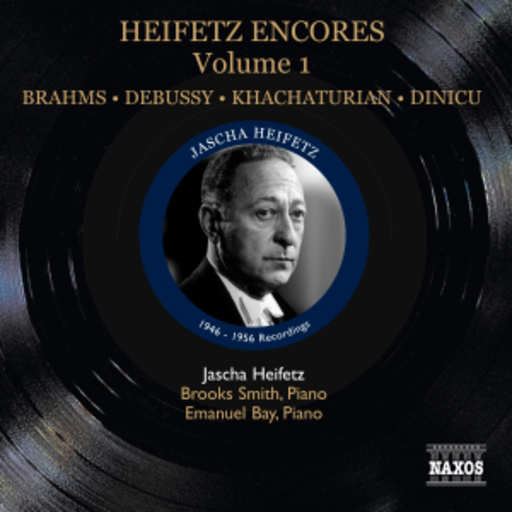 Jascha Heifertz – Heifetz Encores Vol. 1