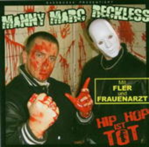 Manny Marc & Reckless – Hip Hop ist tot