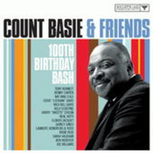 Count Basie & Friends – 100th Birthday Bash