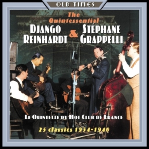 Django Reinhardt & Stéphane Grappelli – The Quintessential - 25 Classics 1934-1940