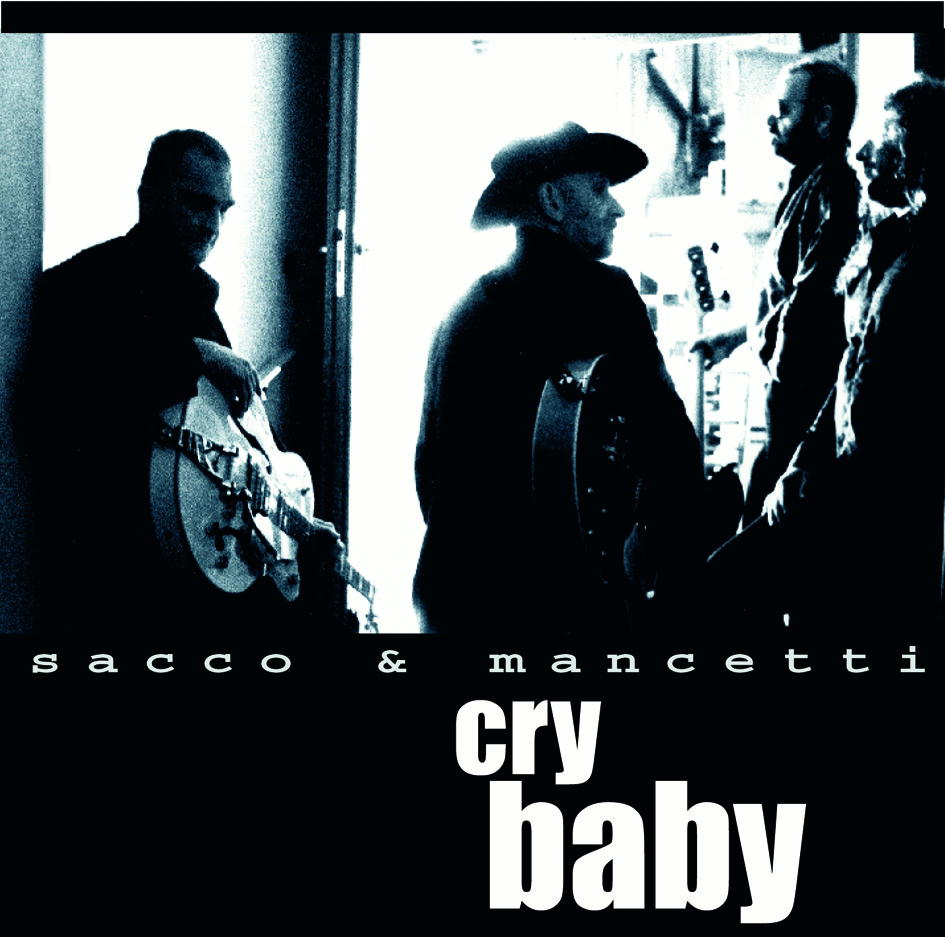 Sacco & Mancetti – Cry Baby