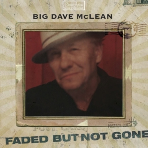 Big Dave McLean – Faded But Not Gone