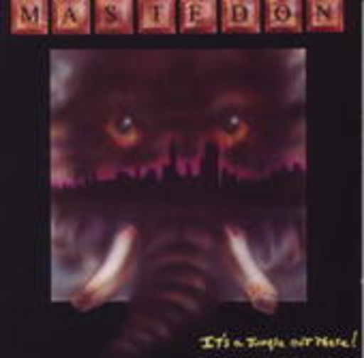 Mastedon – It's A Jungle Out There