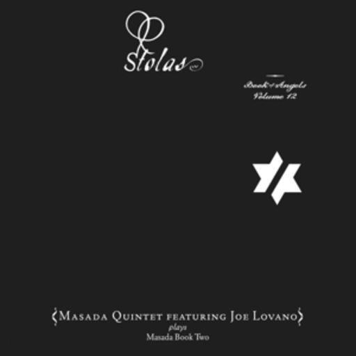The Masada Quintet feat. Joe Lovano – Stolas: Book Of Angels Vol. 12