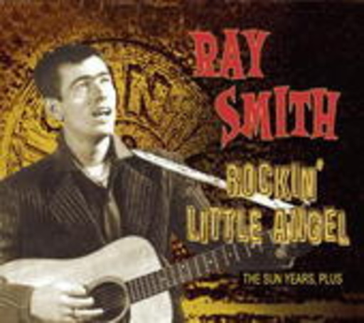 Ray Smith – Rockin' Little Angel