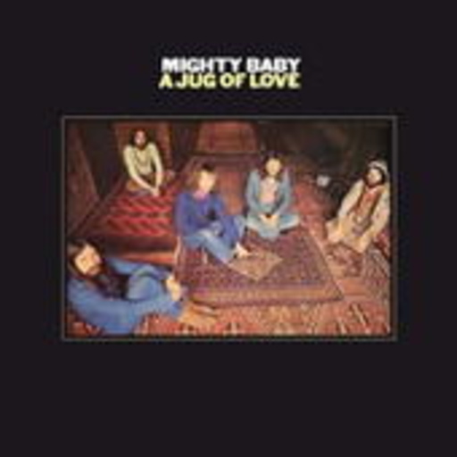 Mighty Baby – A Jug Of Love