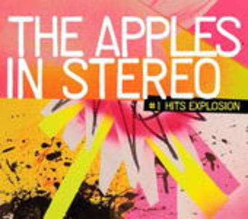 Apples In Stereo – #1 Hits Explosion