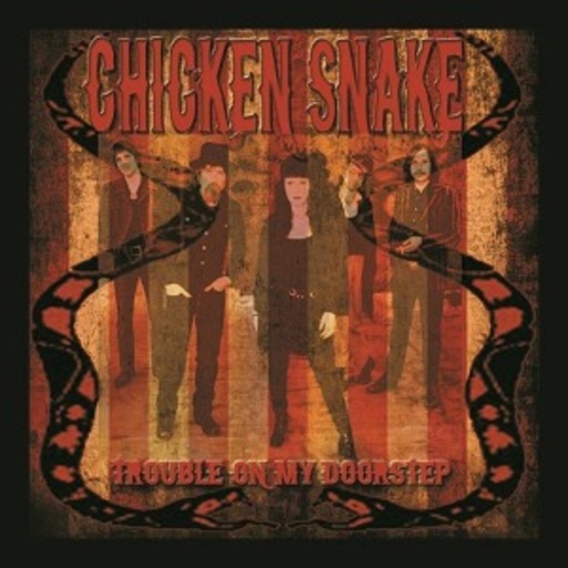 Chicken Snake – Trouble On My Doorstep