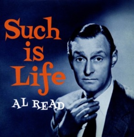 Al Read – Such Is Life