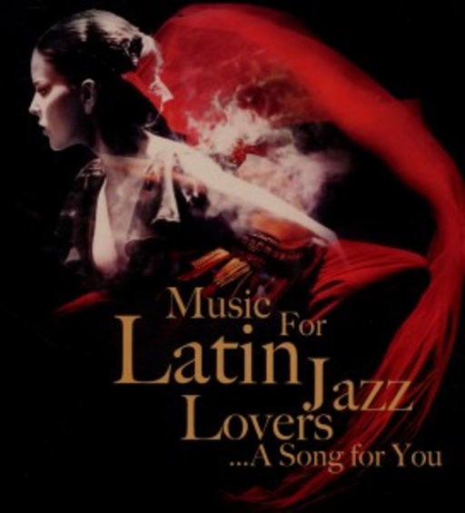 Diverse – Music For Latin Jazzlovers ... A Song For