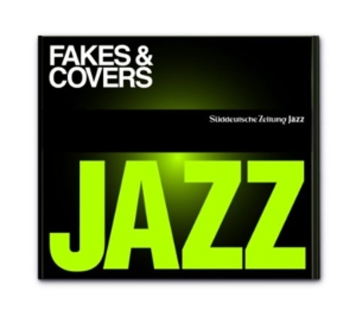 Diverse – Süddeutsche Zeitung Jazz Edition - Vol. 3: Fakes & Covers