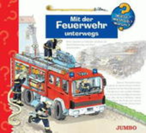 Diverse – Wieso?Weshalb?Warum? - Mit der Feuerwehr unterwegs