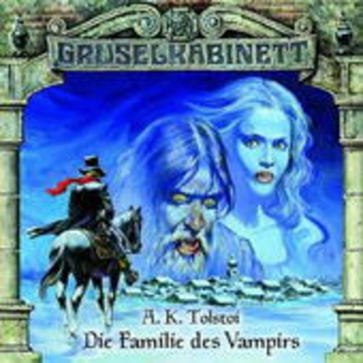Diverse – Gruselkabinett 3: Die Familie des Vampirs