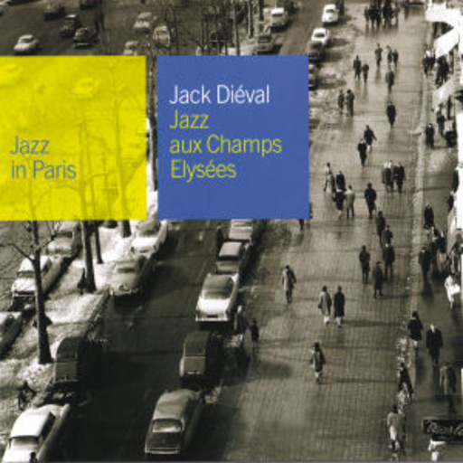 Jack Dieval – Jazz In Paris - Jazz Aux Champs-Elysees (Digipak/Hist. Aufn. Dig. Rem.)