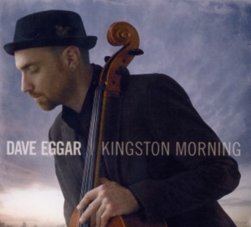 Dave Eggar – Kingston Morning