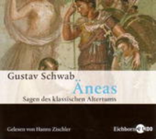 Hanns Zischler – Äneas (Sagen des klassischen Altertums)