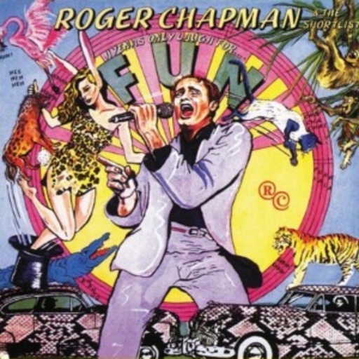 Roger Chapman & The Shortlist – Hyenas Only Laugh For Fun