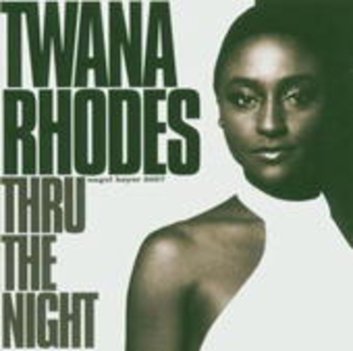 Twana Rhodes – Thru The Night