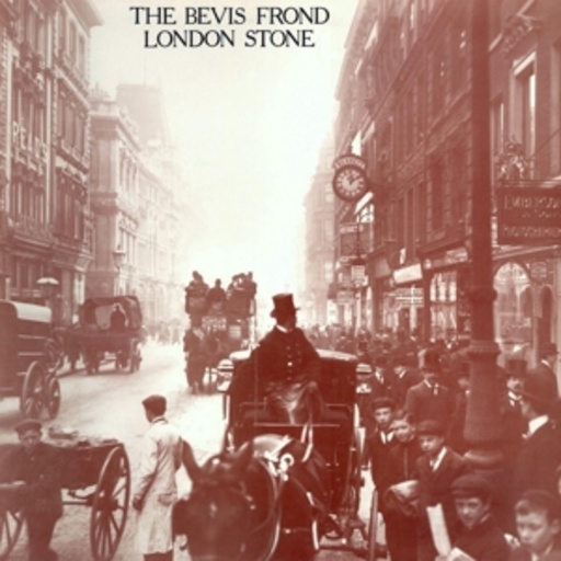 The Bevis Frond – London Stone