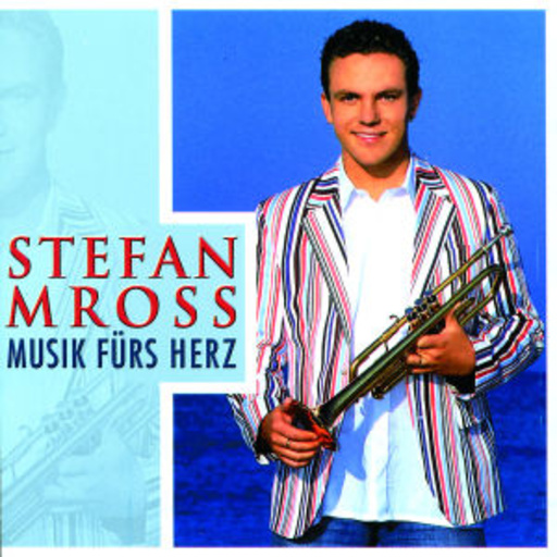 Stefan Mross – Musik fürs Herz