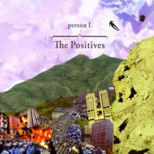 Person L – The Positives