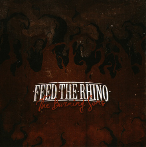 Feed The Rhino – The Burning Sons