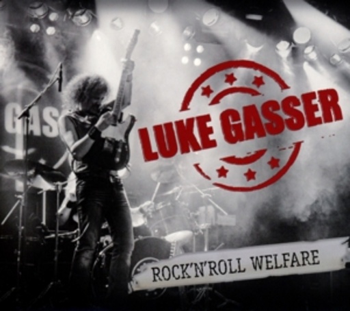 Luke Gasser – Rock N Roll Welfare