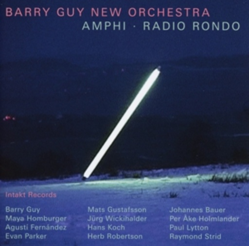 Barry Guy New Orchestra – Amphi/Radio Rondo