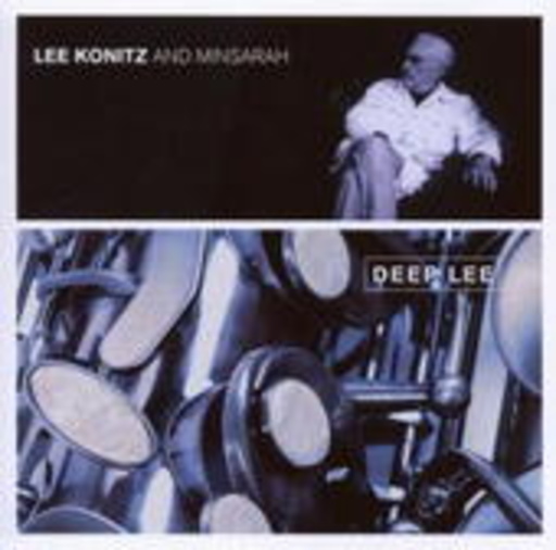 Lee Konitz & Trio Minsarah – Deep Lee