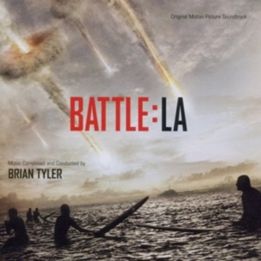 Brian Tyler – World Invasion: Battle Los Angeles