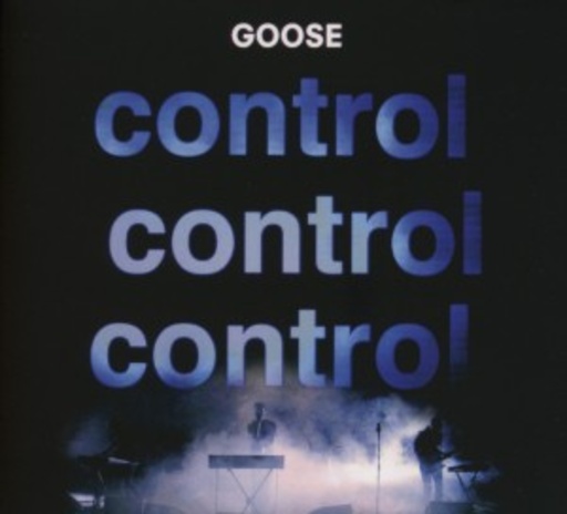 Goose – Control Control Control