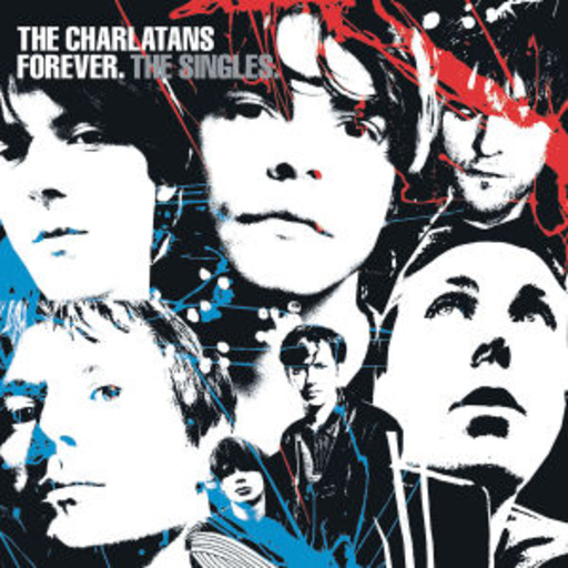 The Charlatans – Forever - The Singles