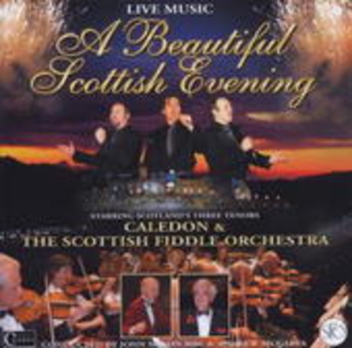 Caledon & The Scotish Fiddle Orchestra – A Beautiful Scotish Evening - Live