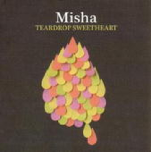 Misha – Teardrop Sweetheart